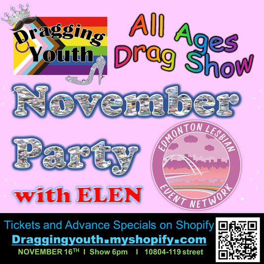 11/16 November All Ages Drag Show with ELEN